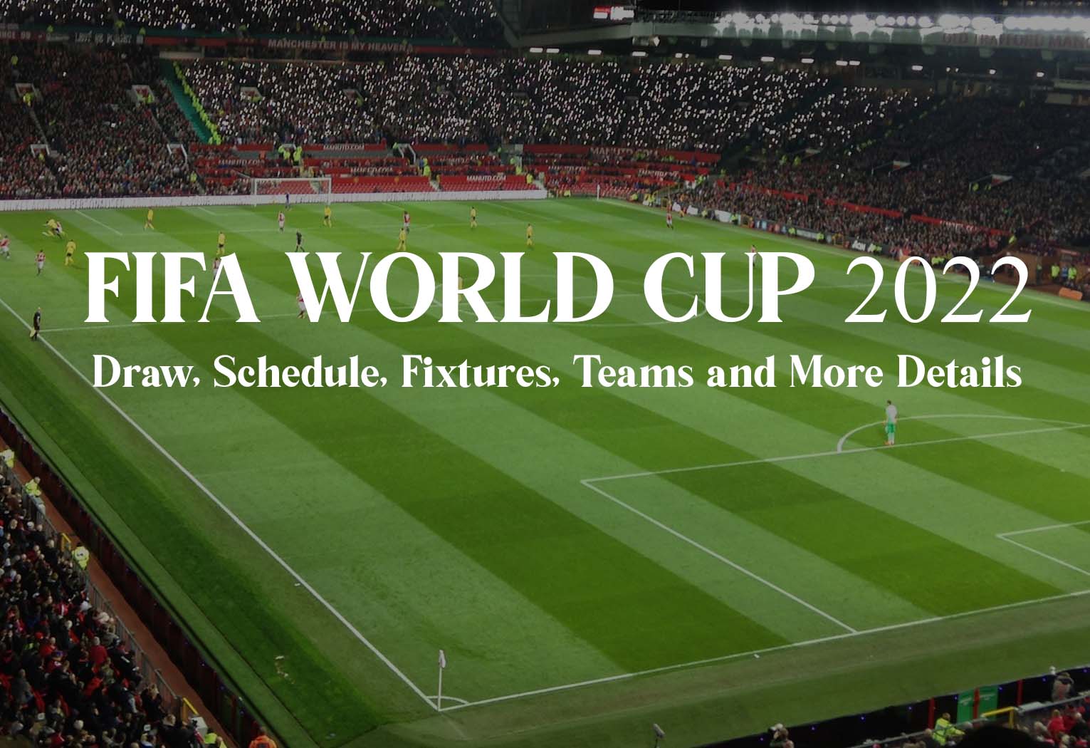 Fifa World Cup 2022 Schedule and Fixtures